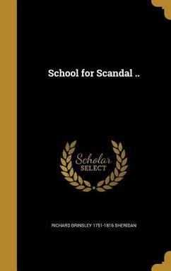 School for Scandal .. - Sheridan, Richard Brinsley