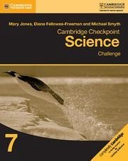 Cambridge Checkpoint Science Challenge Workbook 7 - Jones, Mary; Fellowes-Freeman, Diane; Smyth, Michael