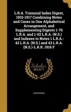 L.R.A. Triennial Index Digest, 1915-1917 Combining Notes and Cases in One Alphabetical Arrangement, and Supplementing Digests 1-70 L.R.A. and 1-52 L.R.A. (N.S.) and Indexes to Notes 1 L.R.A.-42 L.R.A. (N.S.) and 43 L.R.A. (N.S.)-L.R.R. 1916 F