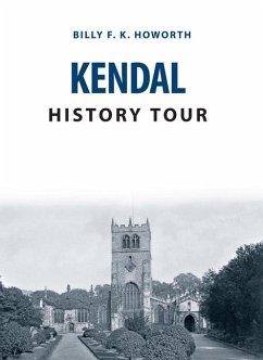 Kendal History Tour - Howorth, Billy F. K.