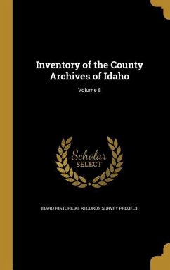 Inventory of the County Archives of Idaho; Volume 8