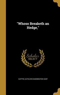 &quote;Whoso Breaketh an Hedge,&quote;