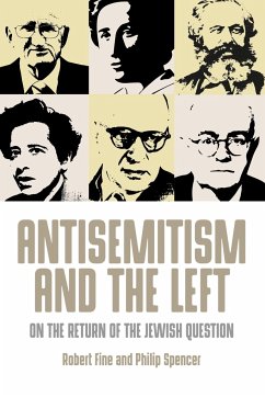Antisemitism and the Left - Fine, Robert; Spencer, Philip