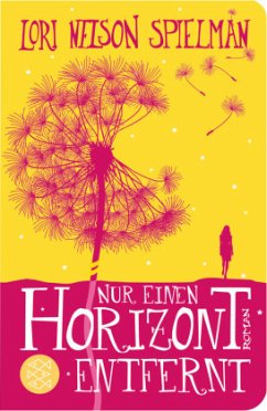 Nur einen Horizont entfernt - Spielman, Lori Nelson