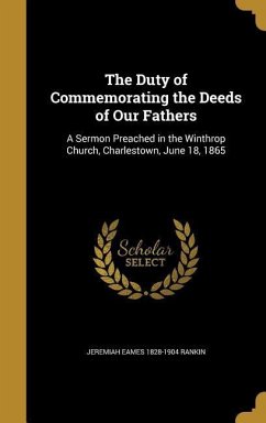 DUTY OF COMMEMORATING THE DEED - Rankin, Jeremiah Eames 1828-1904