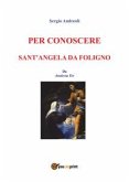 Per conoscere Sant'Angela da Foligno (eBook, ePUB)