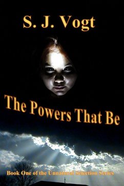 The Powers That Be (Unnatural Selection, #1) (eBook, ePUB) - Vogt, S. J.