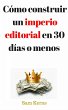 Cómo construir un imperio editorial en... - Bild 1