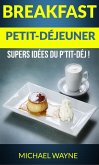 Breakfast: Petit-déjeuner: Supers idées du p'tit-déj ! (eBook, ePUB)