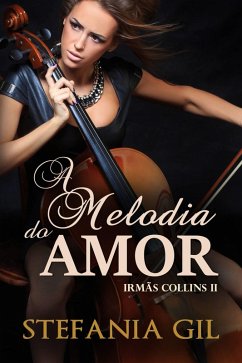 A Melodia do Amor (eBook, ePUB) - Stefania Gil