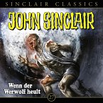 Wenn der Werwolf heult / John Sinclair Classics Bd.27 (MP3-Download)