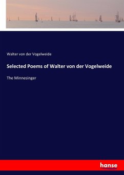 Selected Poems of Walter von der Vogelweide - Walther von der Vogelweide