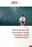 Pérennité des TPE marocaine, quelle stratégie, quelle méthodologie?