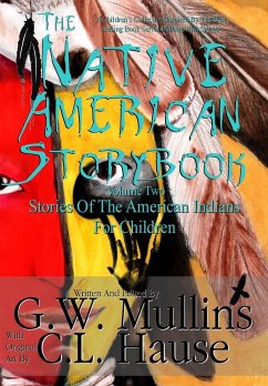 The Native American Story Book Volume Two Stories of the American Indians for Children - Mullins, G. W.
