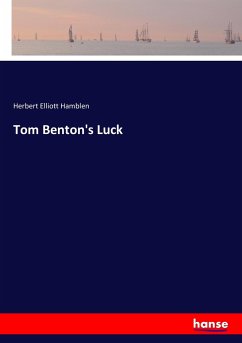 Tom Benton's Luck - Hamblen, Herbert Elliott