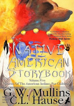 The Native American Story Book Volume Five Stories of the American Indians for Children - Mullins, G. W.