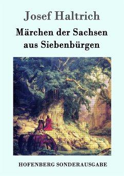 Märchen der Sachsen aus Siebenbürgen - Haltrich, Josef
