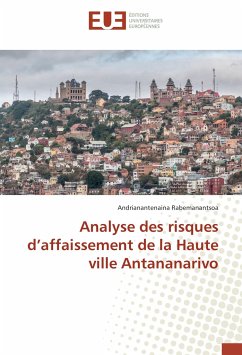 Analyse des risques d¿affaissement de la Haute ville Antananarivo - Rabemanantsoa, Andrianantenaina