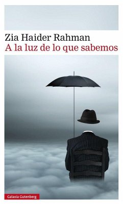 A la luz de lo que sabemos - Haider Rahman, Zia