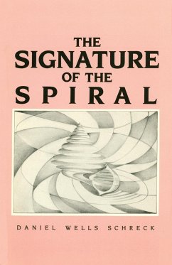 The Signature of the Spiral - Schreck, Daniel Wells