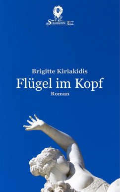Flügel im Kopf (eBook, ePUB) - Kiriakidis, Brigitte