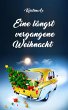 Eine längst vergangene Weihnacht... - Bild 1