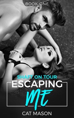 Escaping Me (Shaft on Tour, #1) (eBook, ePUB) - Mason, Cat