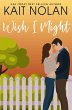 Wish I Might (Wishful Romance, #5)... - Bild 1