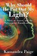 Why Should He Put Out My Light? - Bild 1