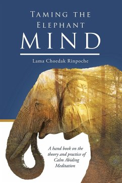 Taming the Elephant Mind - Lama Choedak Rinpoche