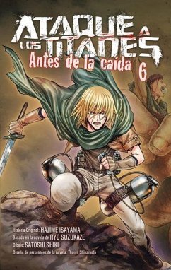 Ataque a los titanes, Antes de la caída 6 - Shiki, Satoshi; Isayama, Hajime; Suzukaze, Ryo