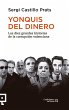 Yonquis del dinero : las diez grandes... - Bild 1
