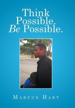 Think Possible. Be Possible. - Hart, Marcus