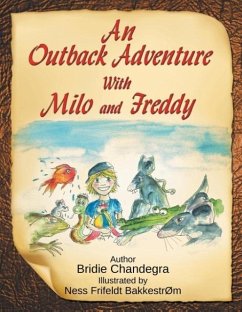 An Outback Adventure With Milo and Freddy - Chandegra, Bridie