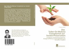 Das Tuber-Os-Mukosa Transplantat zur Socket-Preservation - Neisius, J. Thomas