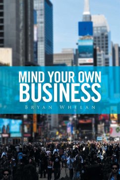 Mind Your Own Business - Whelan, Bryan