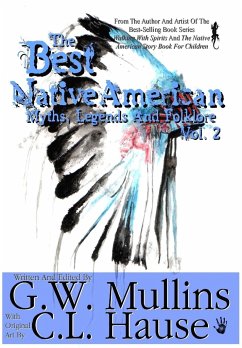 The Best Native American Myths, Legends, and Folklore Vol.2 - Mullins, G. W.