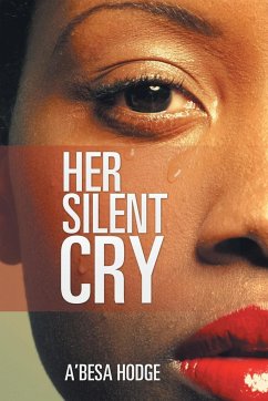 Her Silent Cry - Hodge, A'Besa