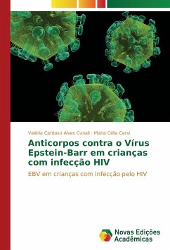 Anticorpos contra o Vírus Epstein-Barr em crianças com infecção HIV - Cunali, Valéria Cardoso Alves;Cervi, Maria Célia