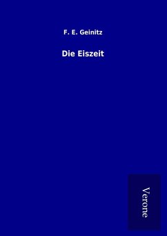 Die Eiszeit - Geinitz, F. E.