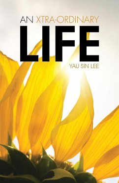 An Xtra-Ordinary Life - Yau Sin Lee