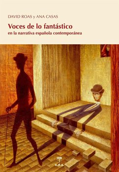 Voces de lo fantástico : en la narrativa española contemporánea - Roas, David; Casas Janices, Ana