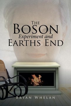 The Boson Experiment and Earths End - Whelan, Bryan