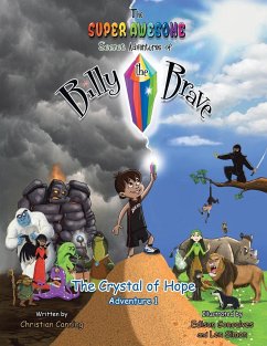 The Super Awesome Secret Adventures of Billy the Brave: The Crystal of Hope - Adventure 1 - Canning, Christian