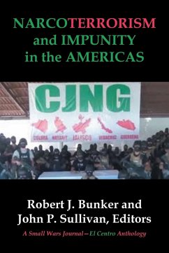 NARCOTERRORISM and IMPUNITY IN THE AMERICAS - Bunker, Robert J.; Sullivan, John P.