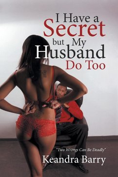 I Have a Secret but My Husband Do Too - Barry, Keandra