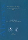 Entre Oriente y Occidente : textos y espacios medievales