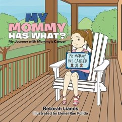 My Mommy Has What? - Lianos, Betorah