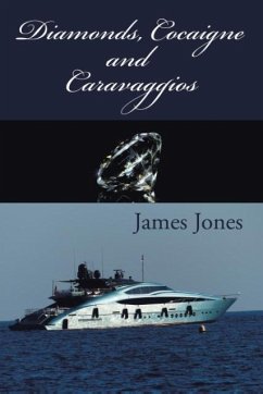 Diamonds, Cocaigne and Caravaggios - Jones, James