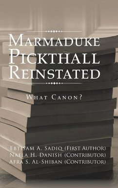 Marmaduke Pickthall Reinstated - Ebtisam A. Sadiq